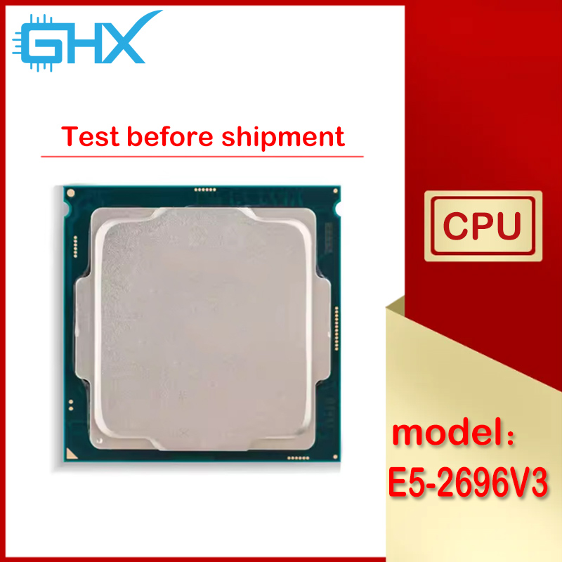 E5 2696 V3 - Xeon E5-2696V3 Used E5 2696 V3